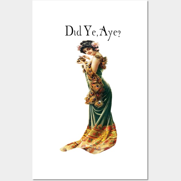 Did ye, Aye? Wall Art by ThistleRosep